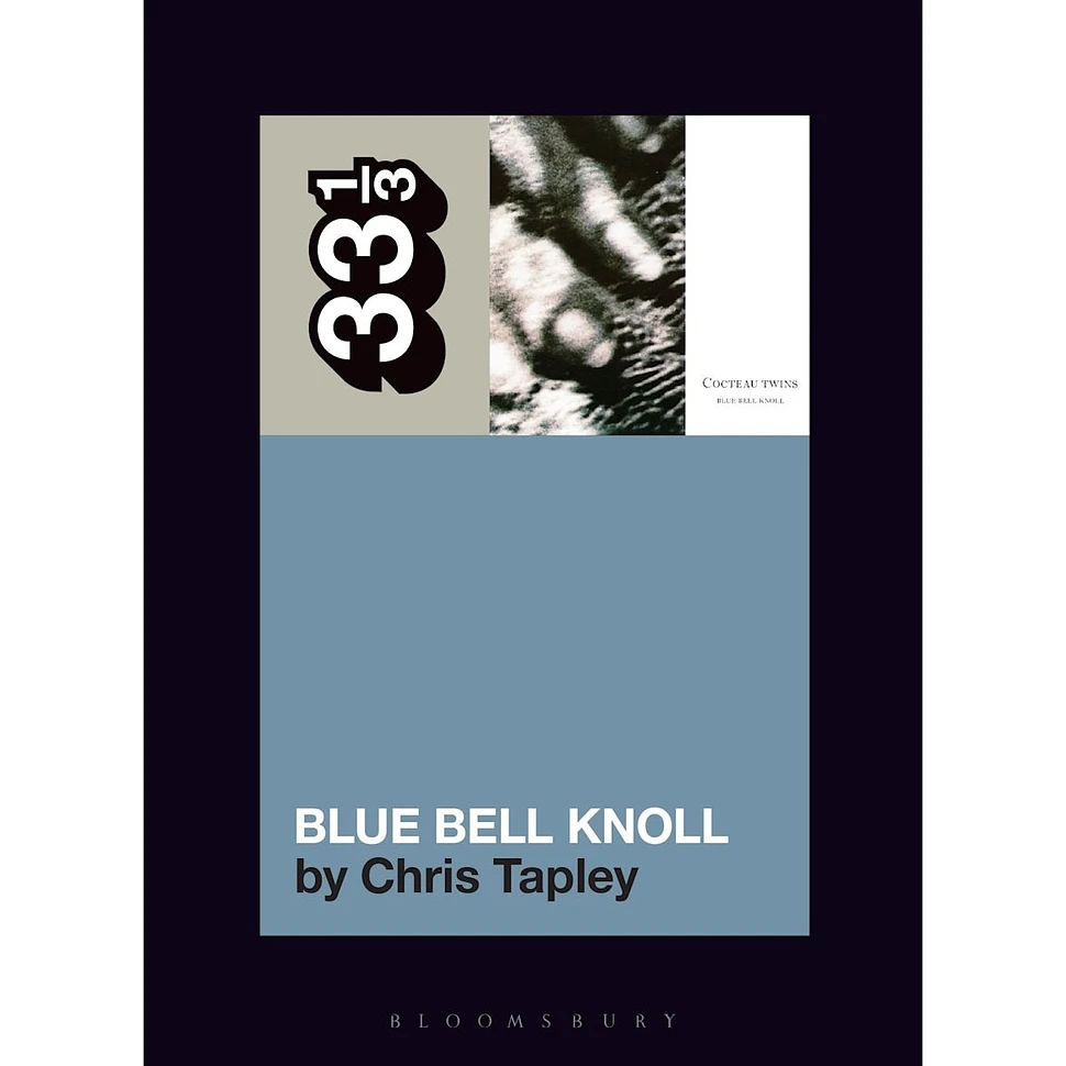 Cocteau Twins - Blue Bell Knoll By Chris Tapley