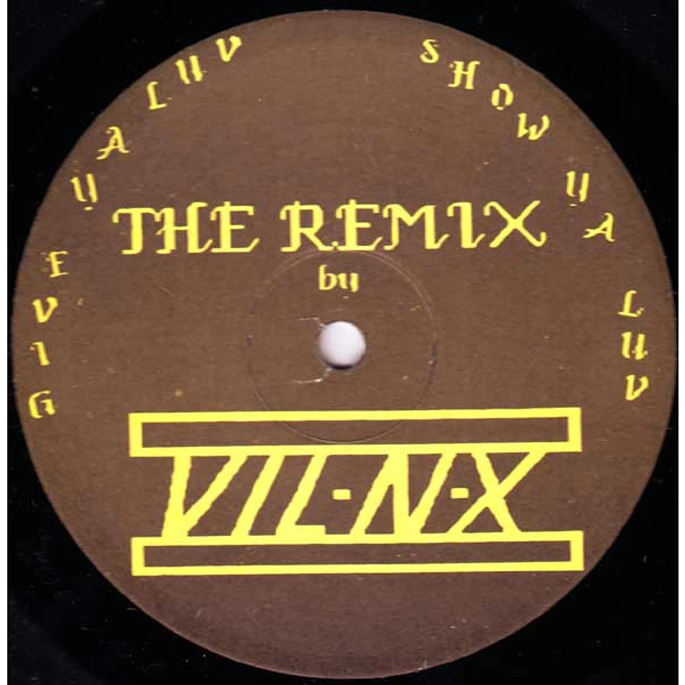 Vil-N-X - Give Ya Luv Show Ya Luv - The Remix