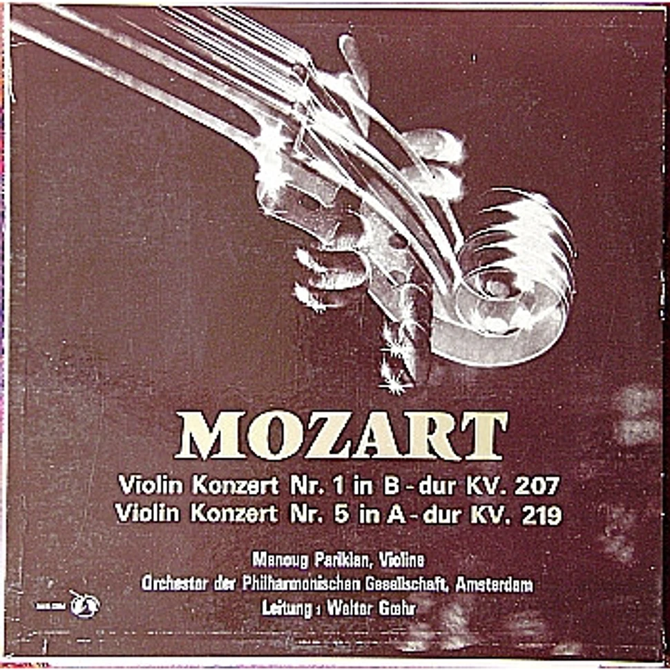 Wolfgang Amadeus Mozart, Manoug Parikian, Amsterdam Philharmonic Society Orchestra · Walter Goehr - Violin Konzert Nr. 1 In B-Dur KV. 207 / Violin Konzert Nr. 5 In A-Dur KV. 219