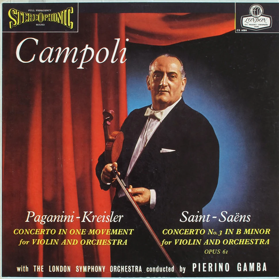 Alfredo Campoli, Niccolò Paganini - Fritz Kreisler / Camille Saint-Saëns, London Symphony Orchestra Conducted By Pierino Gamba - Concerto In One Movement For Violin And Orchestra / Concerto No. 3 In B Minor For Violin And Orchestra Opus 61