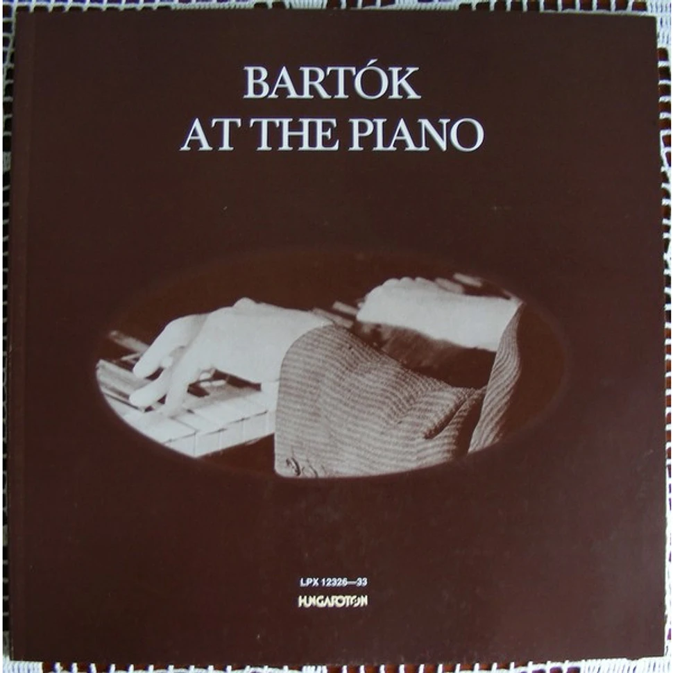 Béla Bartók - Bartók At The Piano 1920-1945, Gramophone Records, Piano Rolls, Live Recordings