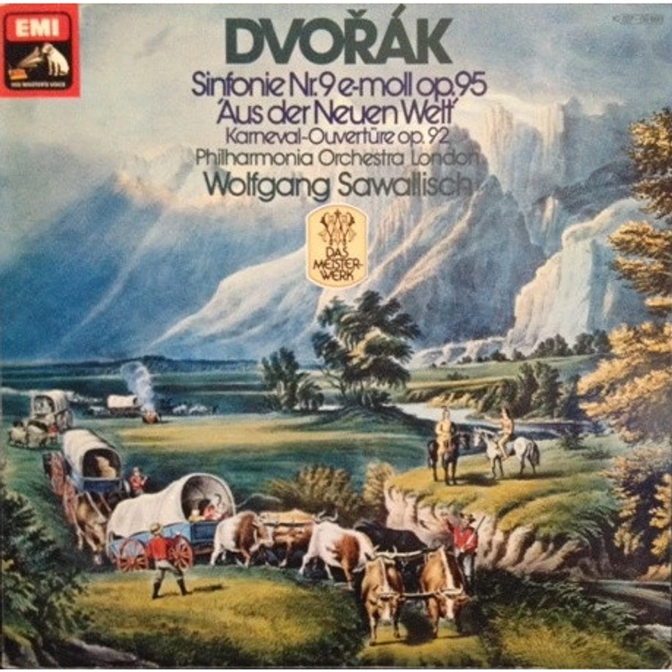 Antonín Dvořák, Philharmonia Orchestra, Wolfgang Sawallisch - Sinfonie Nr.9 E-moll Op.95 Aus Der Neuen Welt - Karneval-Ouvertüre Op. 92