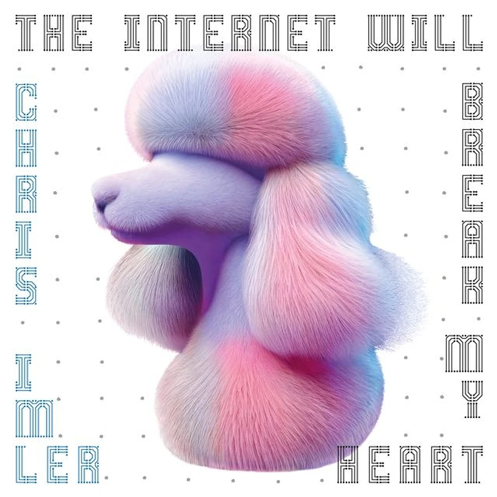 Chris Imler - The Internet Will Break My Heart