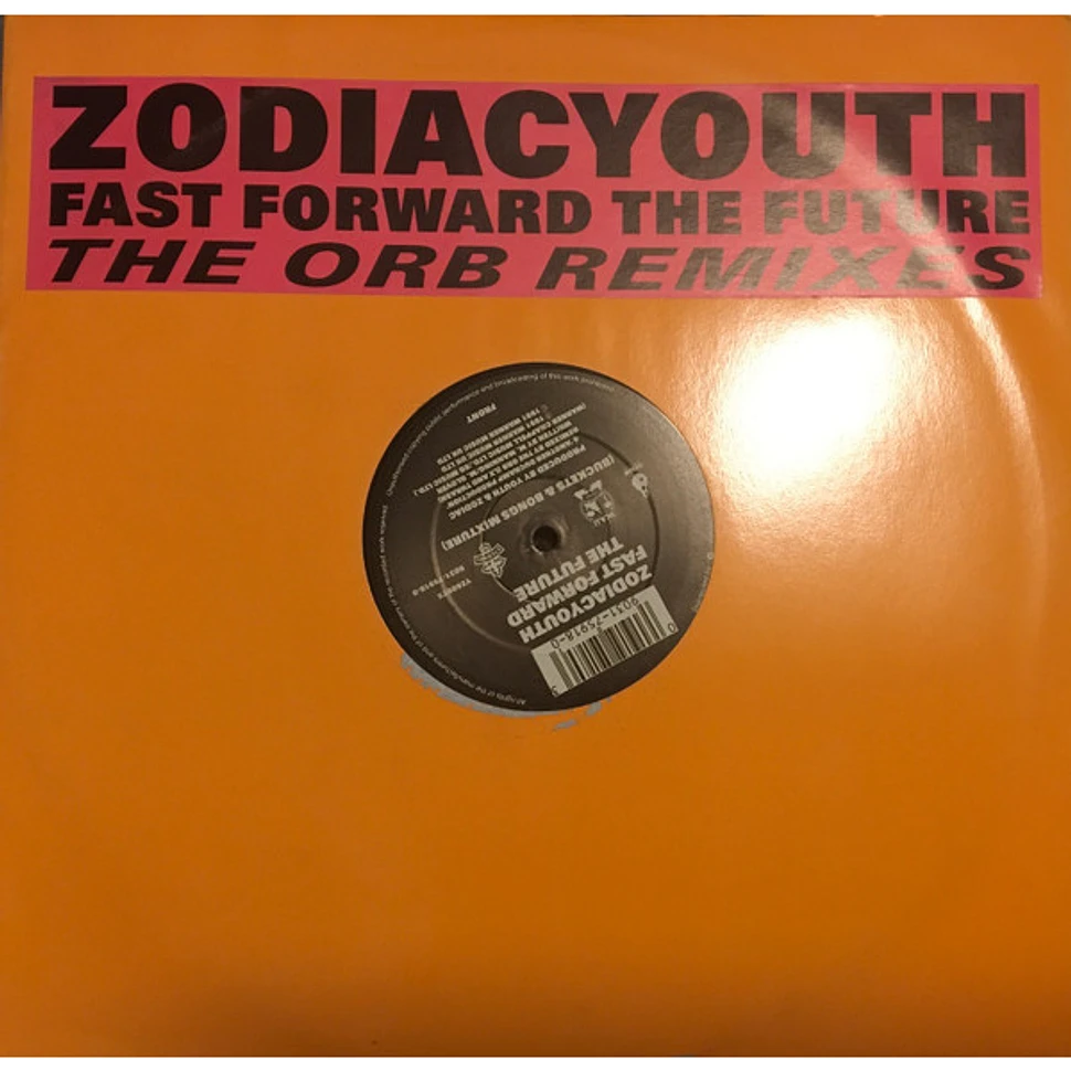 Zodiac Youth - Fast Forward The Future (The Orb Remixes)