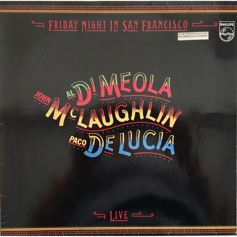 Al Di Meola / John McLaughlin / Paco De Lucía - Friday Night In San Francisco