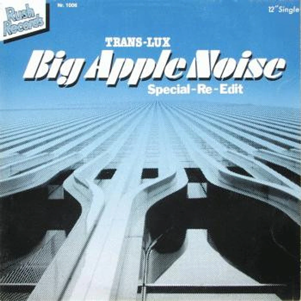 Trans-Lux - Big Apple Noise (Special-Re-Edit)