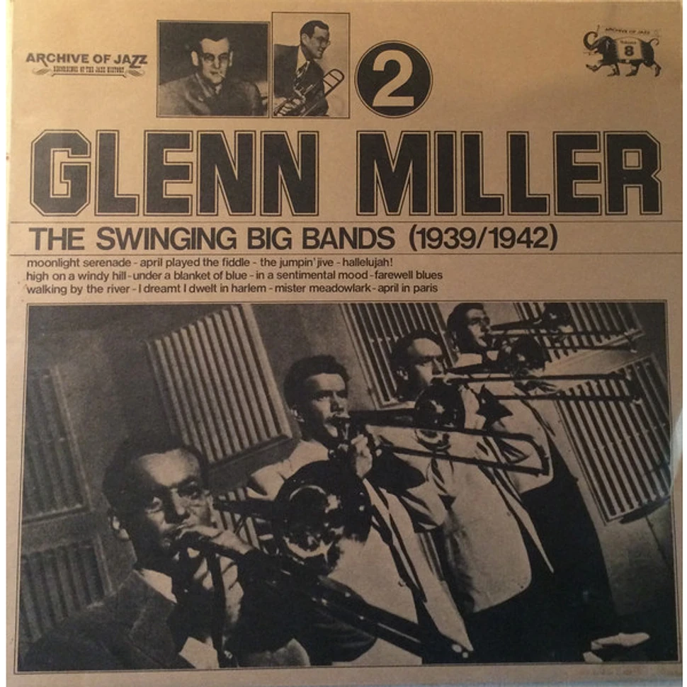 Glenn Miller - The Swinging Big Bands (1939/1942) - Glenn Miller Vol. 2