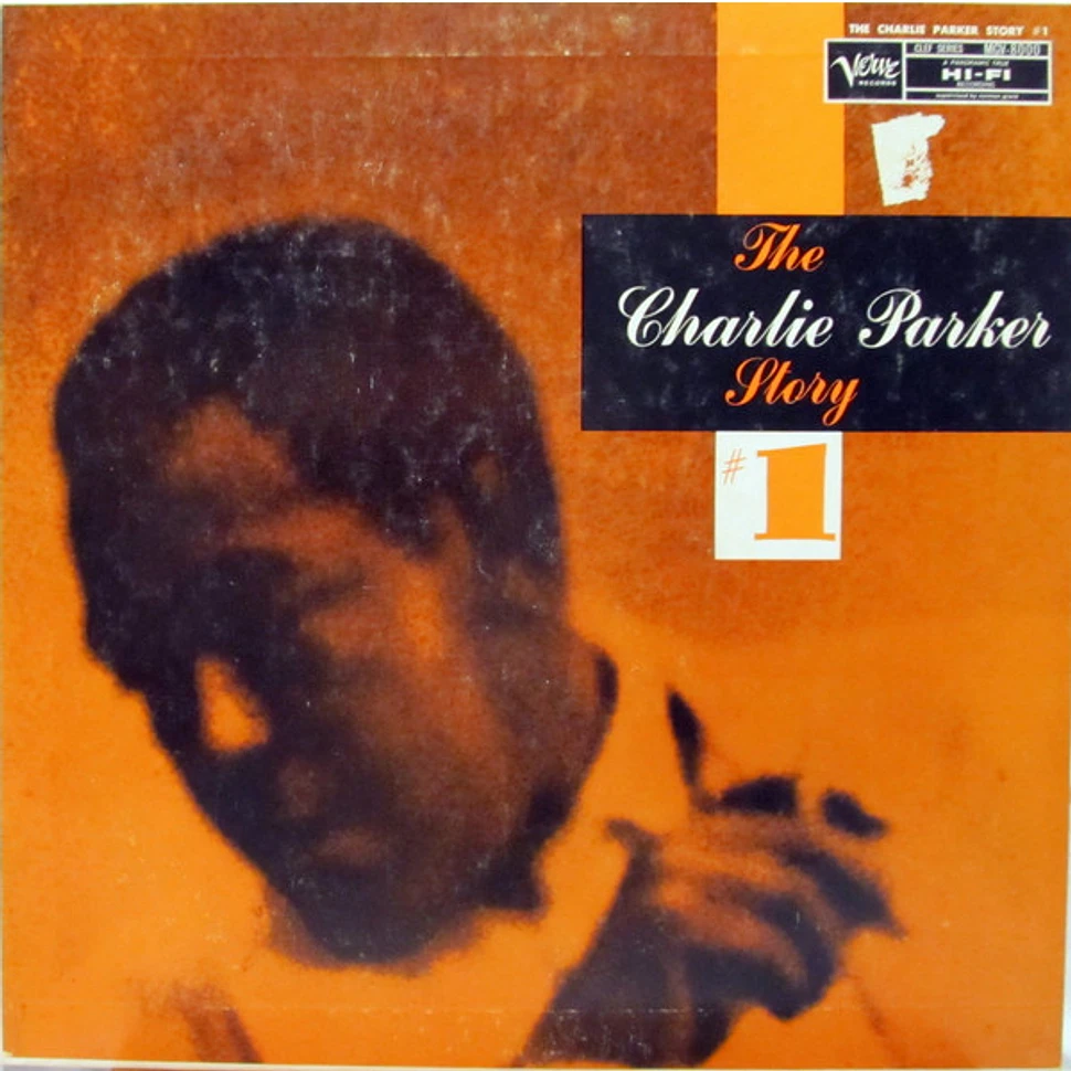 Charlie Parker - The Charlie Parker Story #1