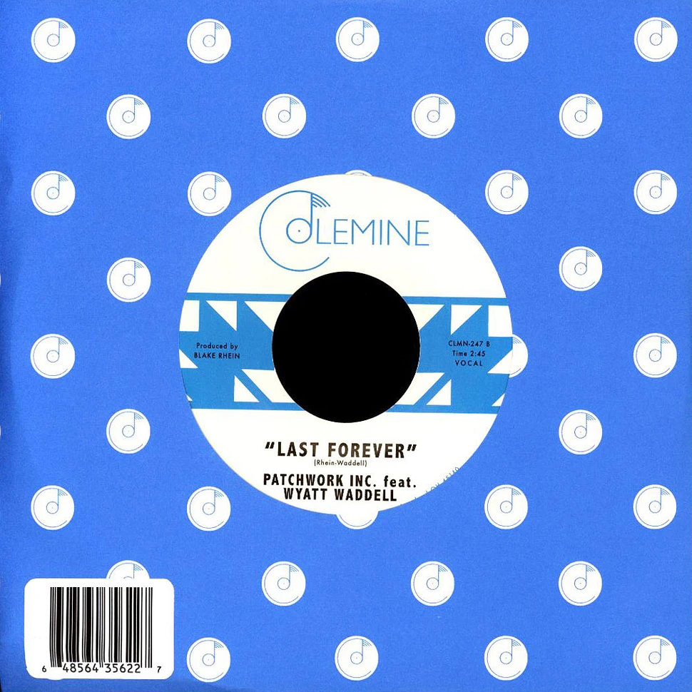 Patchwork Inc. & Taylor Williams & Wyatt Waddell - Whatever Makes You Happy / Last Forever Colored Vinyl Edition