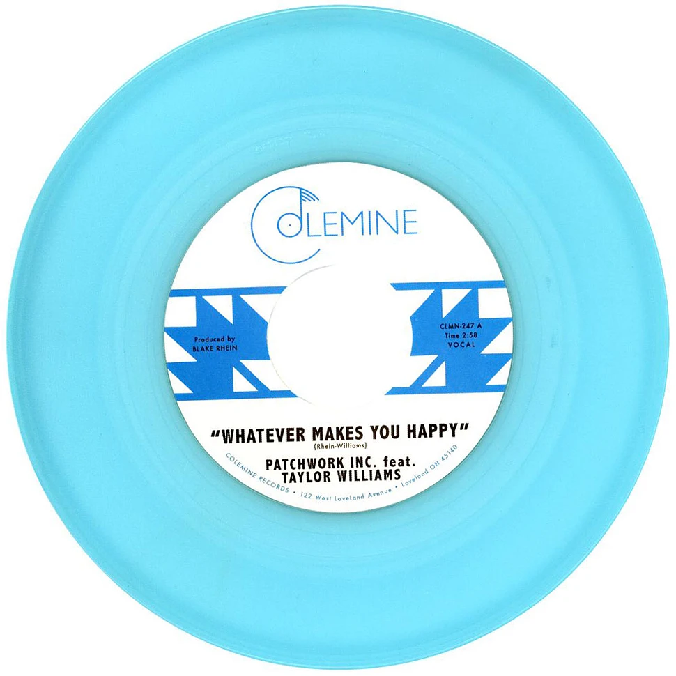 Patchwork Inc. & Taylor Williams & Wyatt Waddell - Whatever Makes You Happy / Last Forever Colored Vinyl Edition
