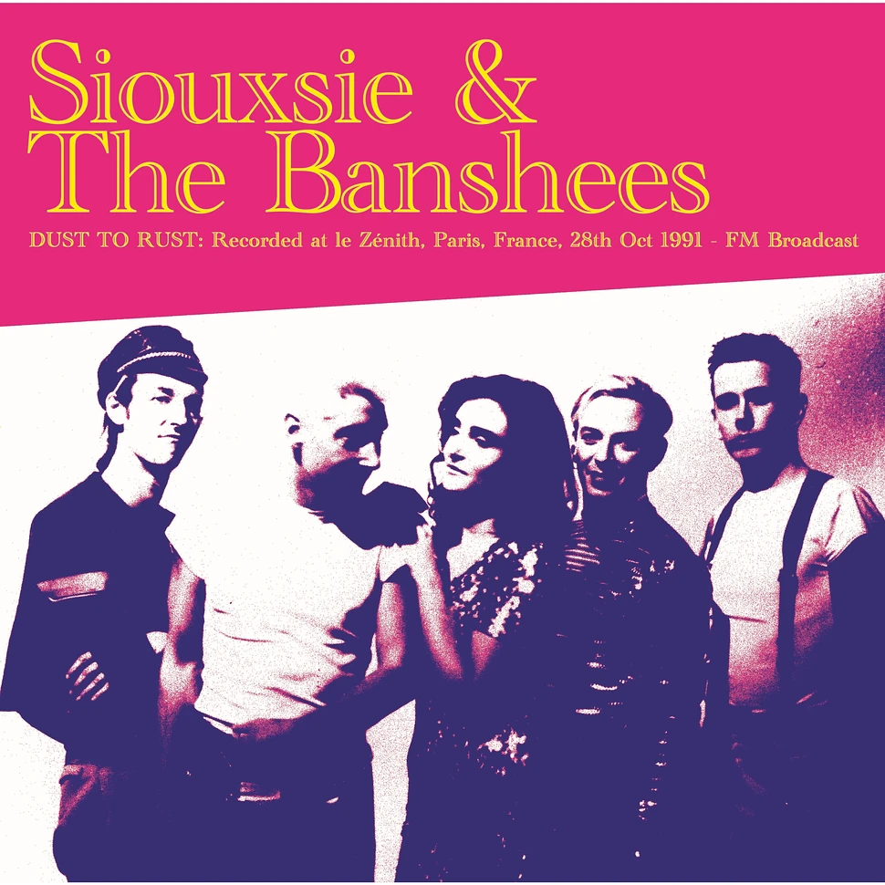 Siouxsie & The Banshees - Dust To Rust: Live At Le Zénith Paris 1991 Black Vinyl Edition