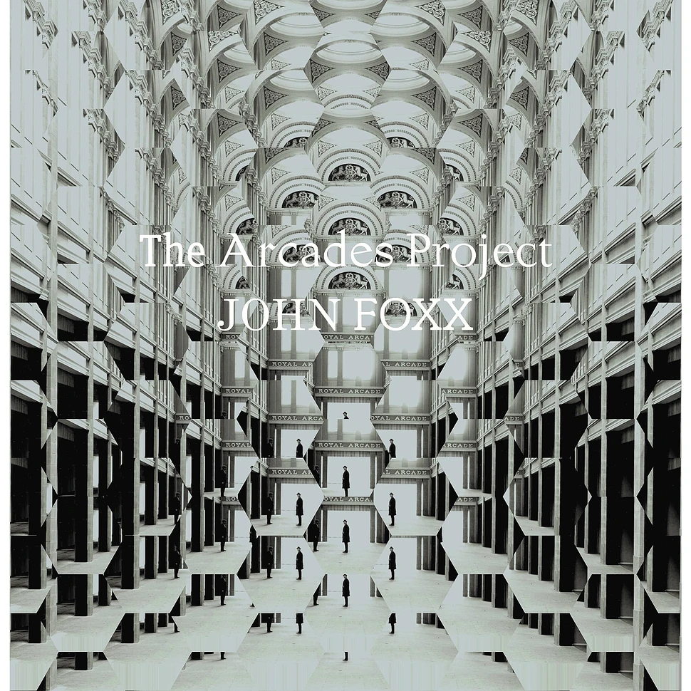 John Foxx - The Arcades Project