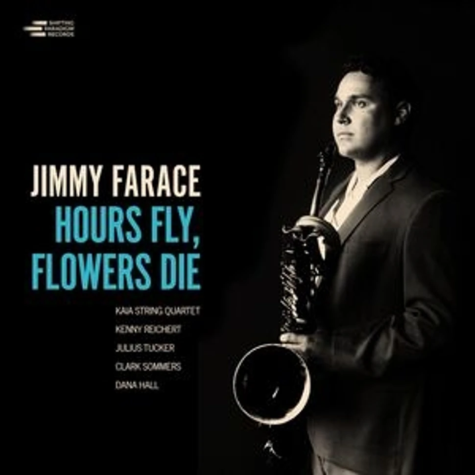 Jimmy Farace - Hours Fly Flower Die