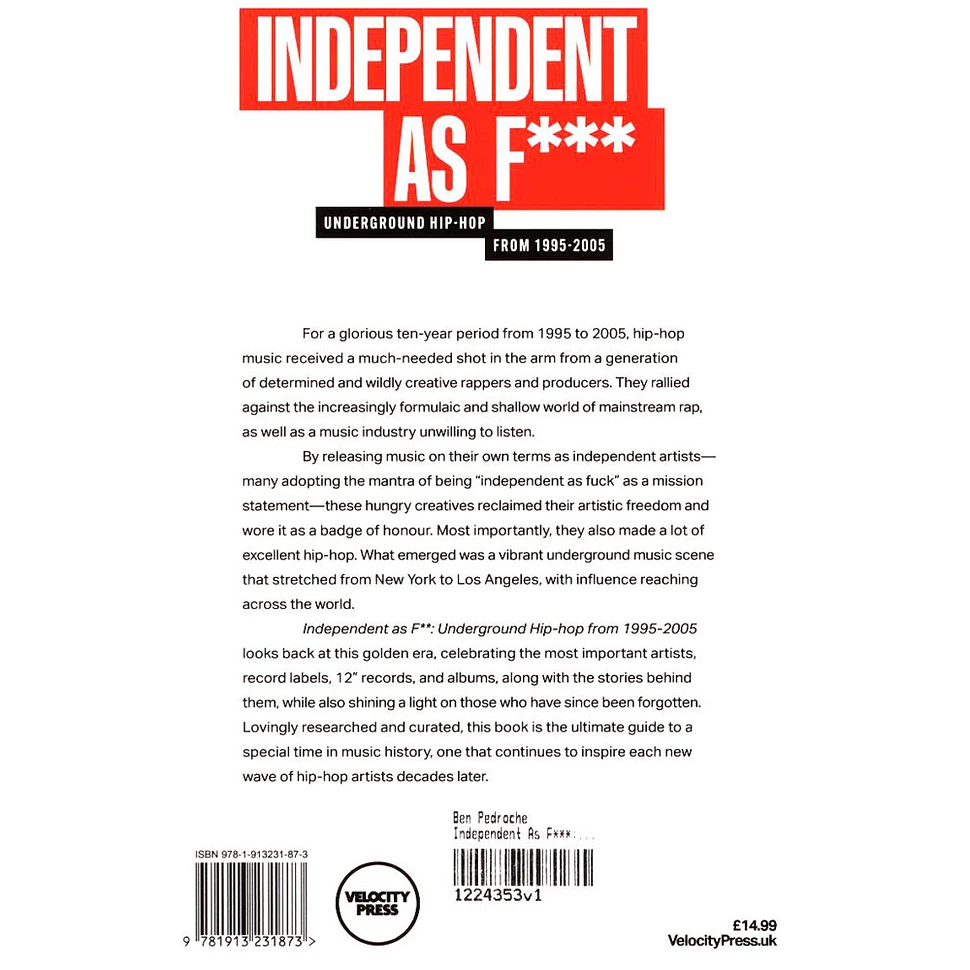 Ben Pedroche - Independent As F***: Underground Hip-Hop From 1995-2005