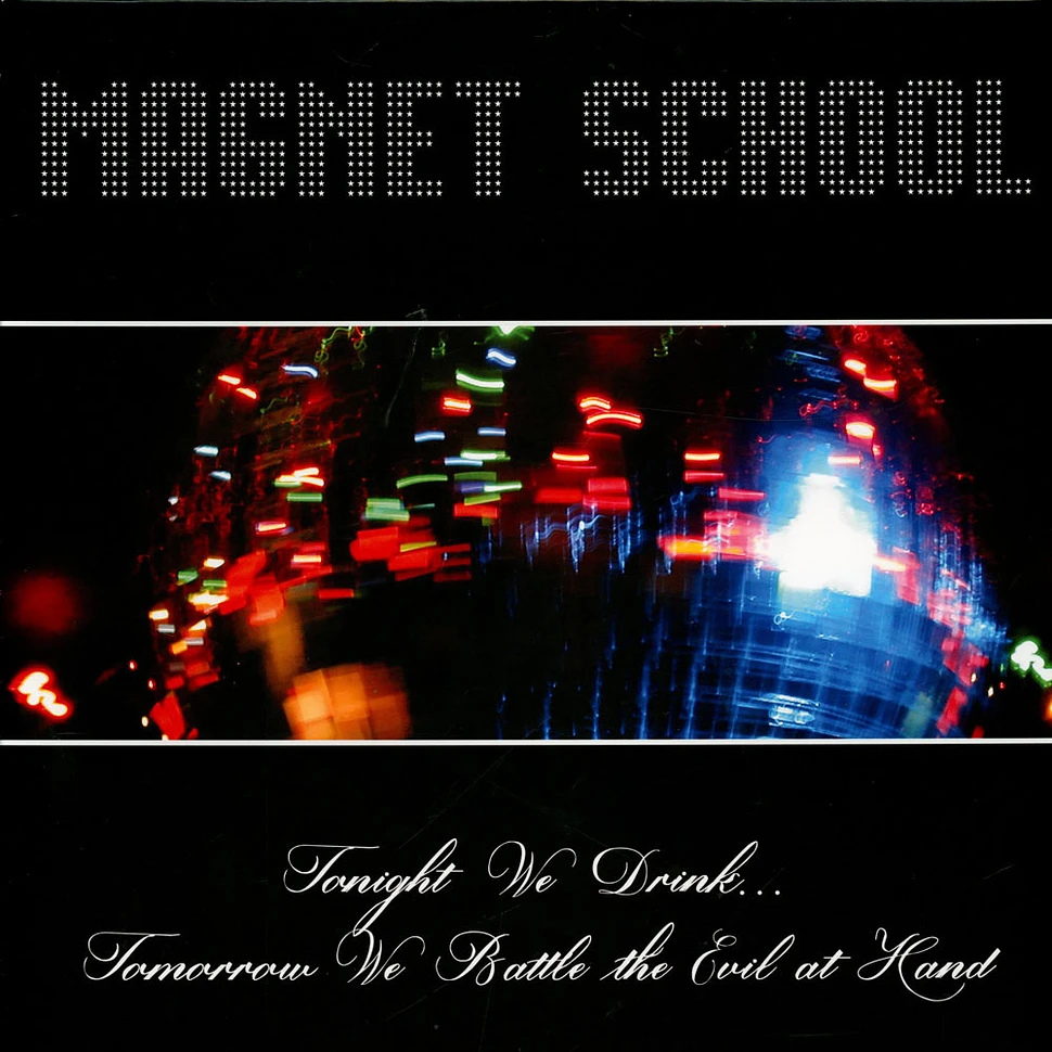 Magnet School - Tonight We Drink... Tomorrow We Battle The Evil At