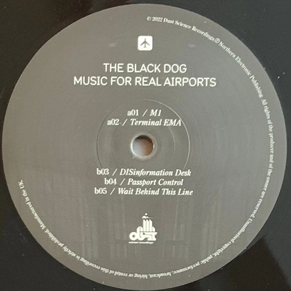 The Black Dog - Music For Real Airports