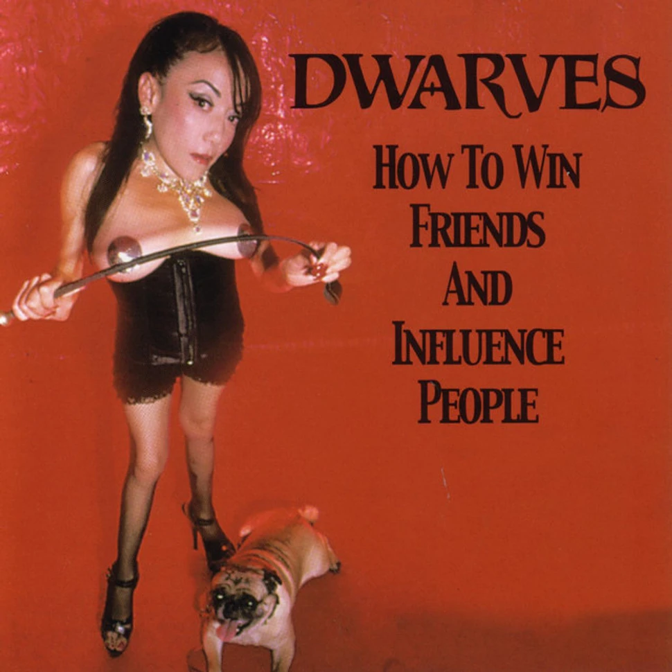 Dwarves - How To Win Friends And Influence People