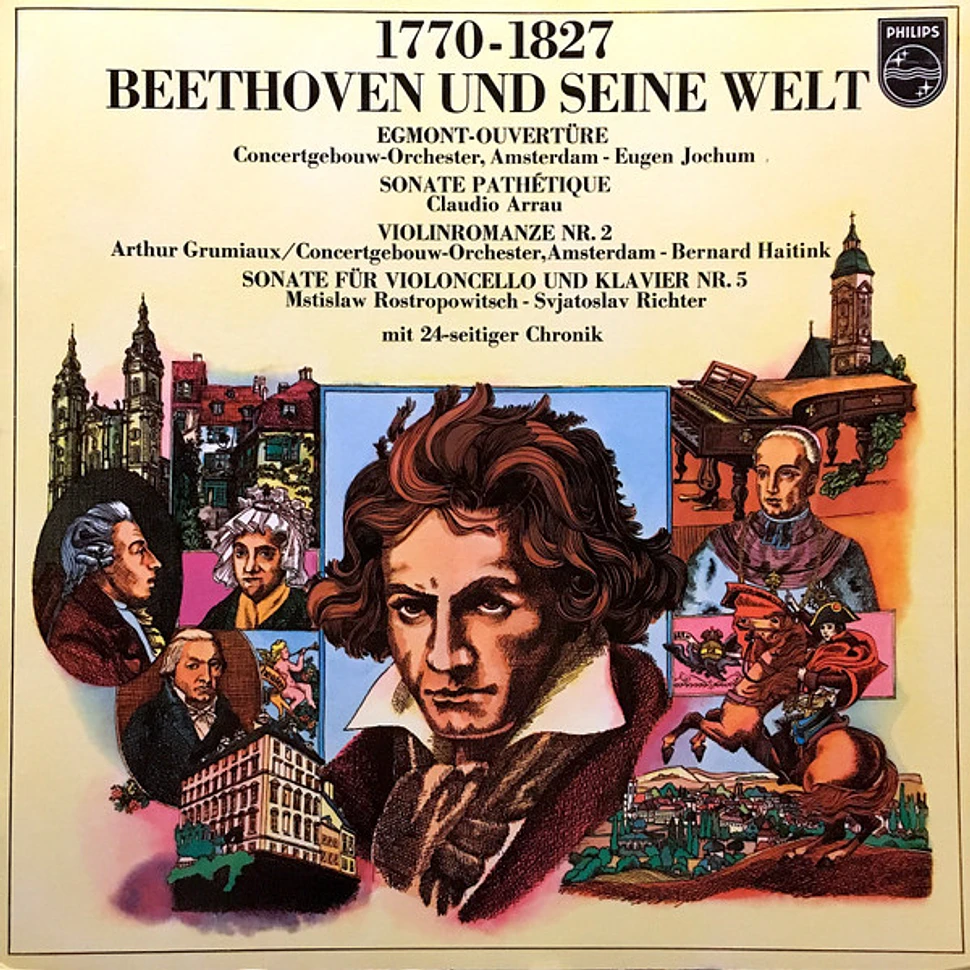 Concertgebouworkest - Eugen Jochum, Claudio Arrau, Arthur Grumiaux / Concertgebouworkest - Bernard Haitink, Mstislav Rostropovich - Sviatoslav Richter - 1770-1827 Beethoven Und Seine Welt