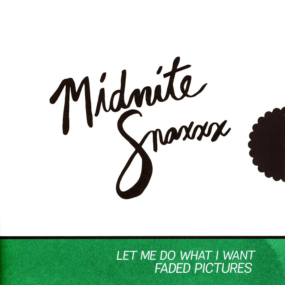 Midnite Snaxxx - Let Me Do What I Want / Faded Pictures