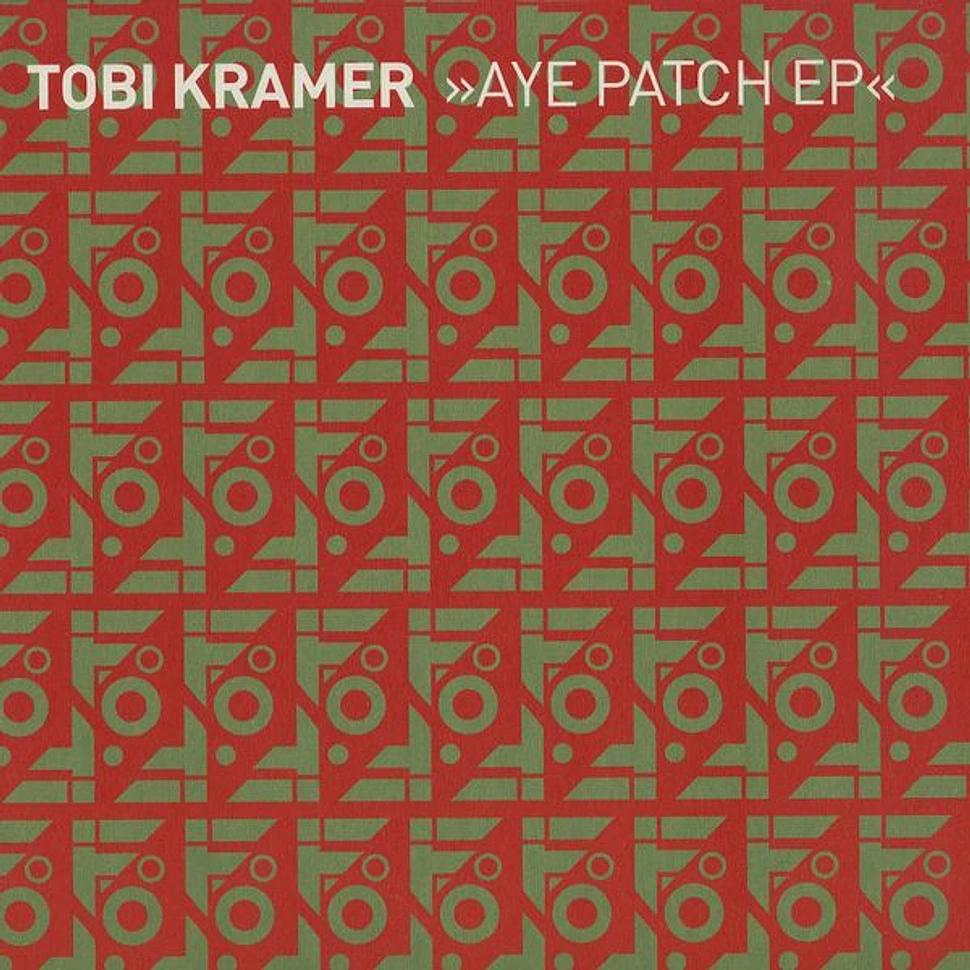 Tobi Kramer - Aye Patch EP