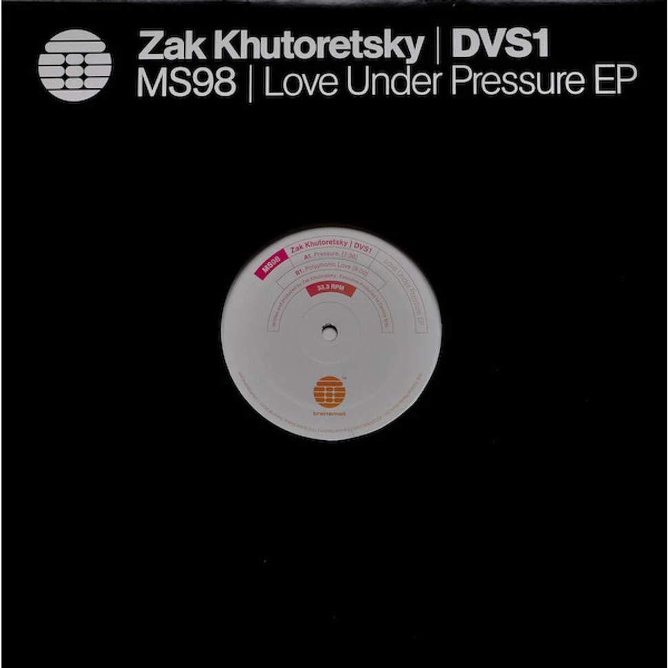 Zak Khutoretsky | DVS1 - Love Under Pressure EP