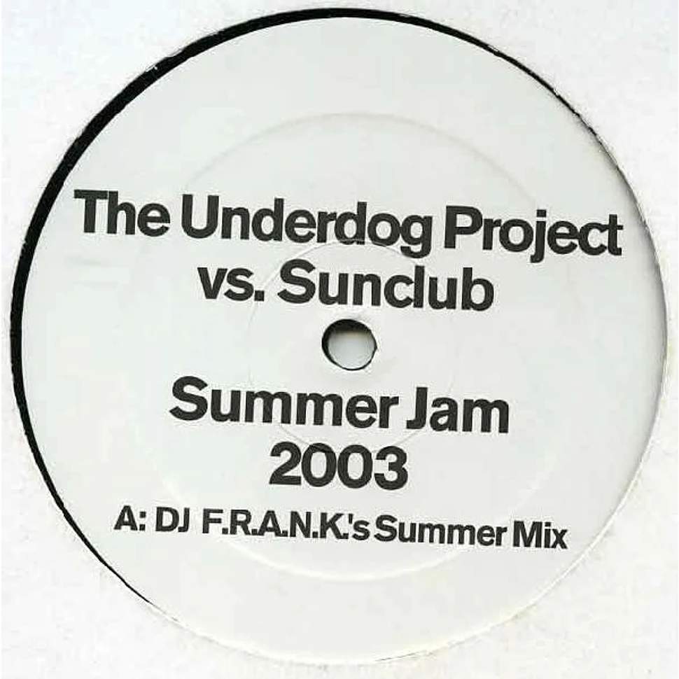 The Underdog Project vs. The Sunclub - Summer Jam 2003