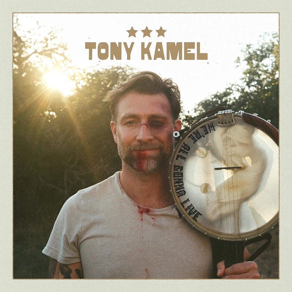 Tony Kamel - We're All Gonna Live