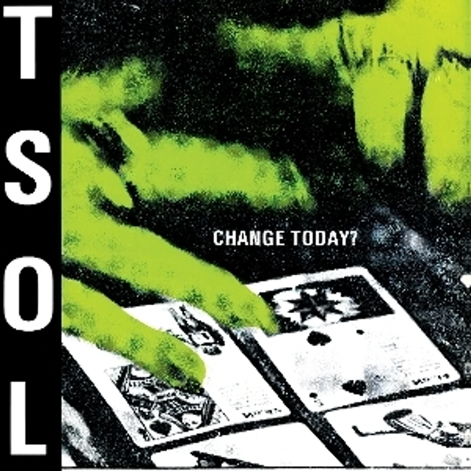 T.S.O.L. - Change Today?