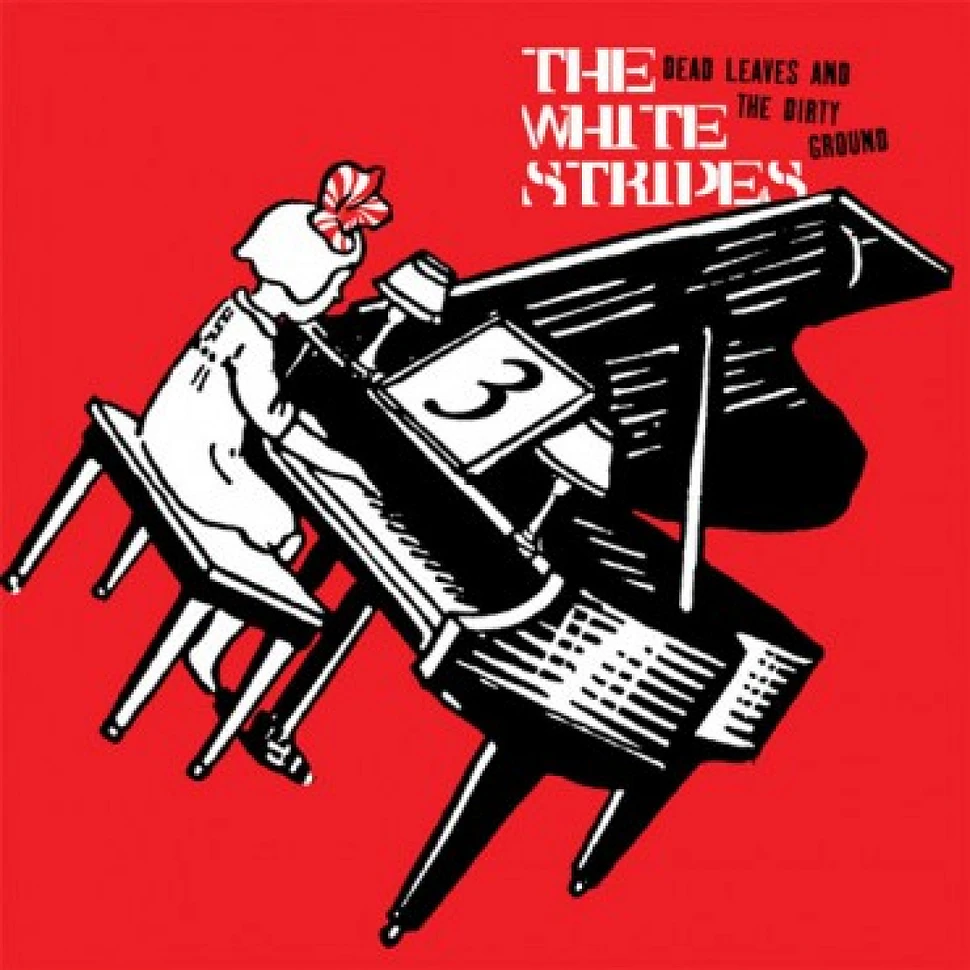 The White Stripes - Dead Leaves And The Dirty Ground