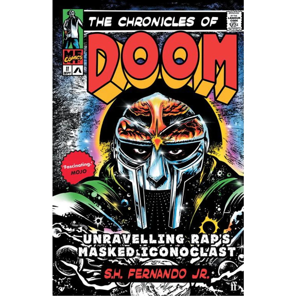 S. H. Fernando Jr. - The Chronicles of DOOM: Unraveling Rap's Masked Iconoclast