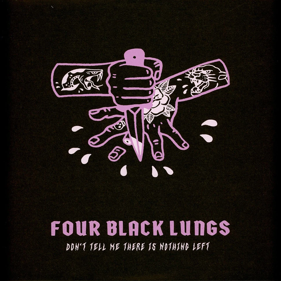 Four Black Lungs - Don't Tell Me There Is Nothing Left Purple