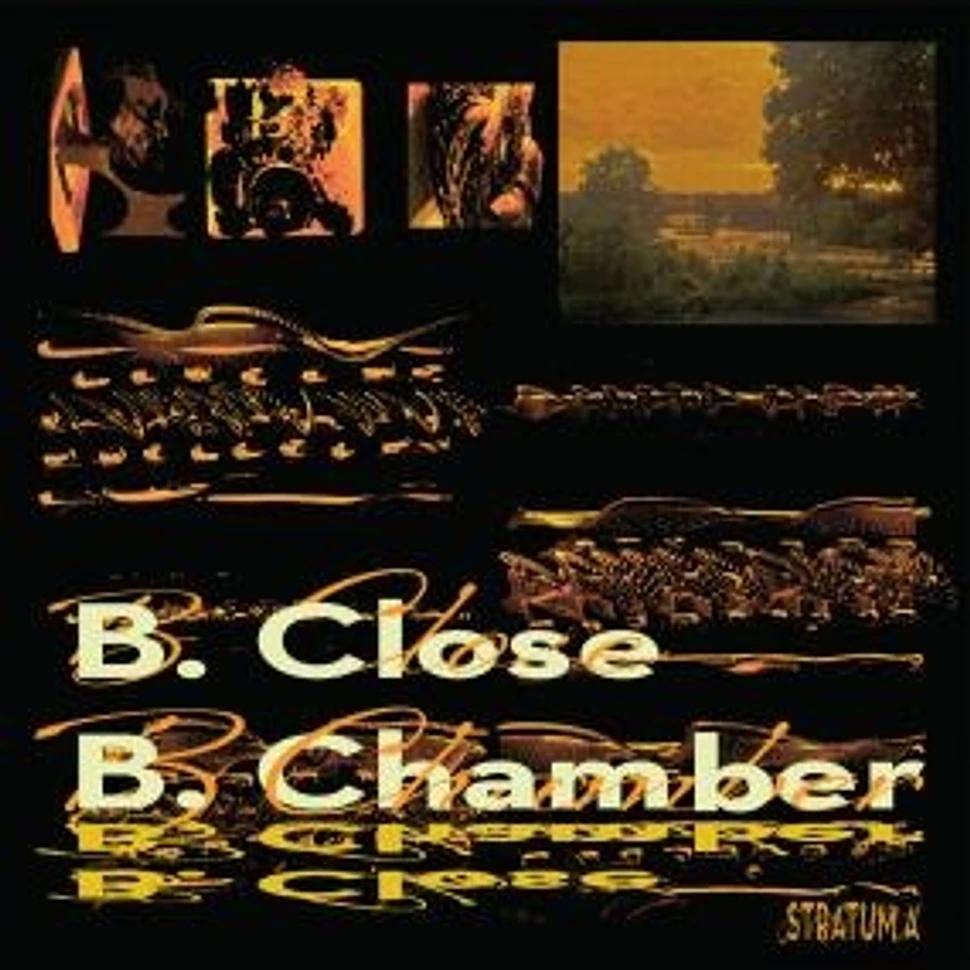 B. Close - B. Chamber (Stratum A)
